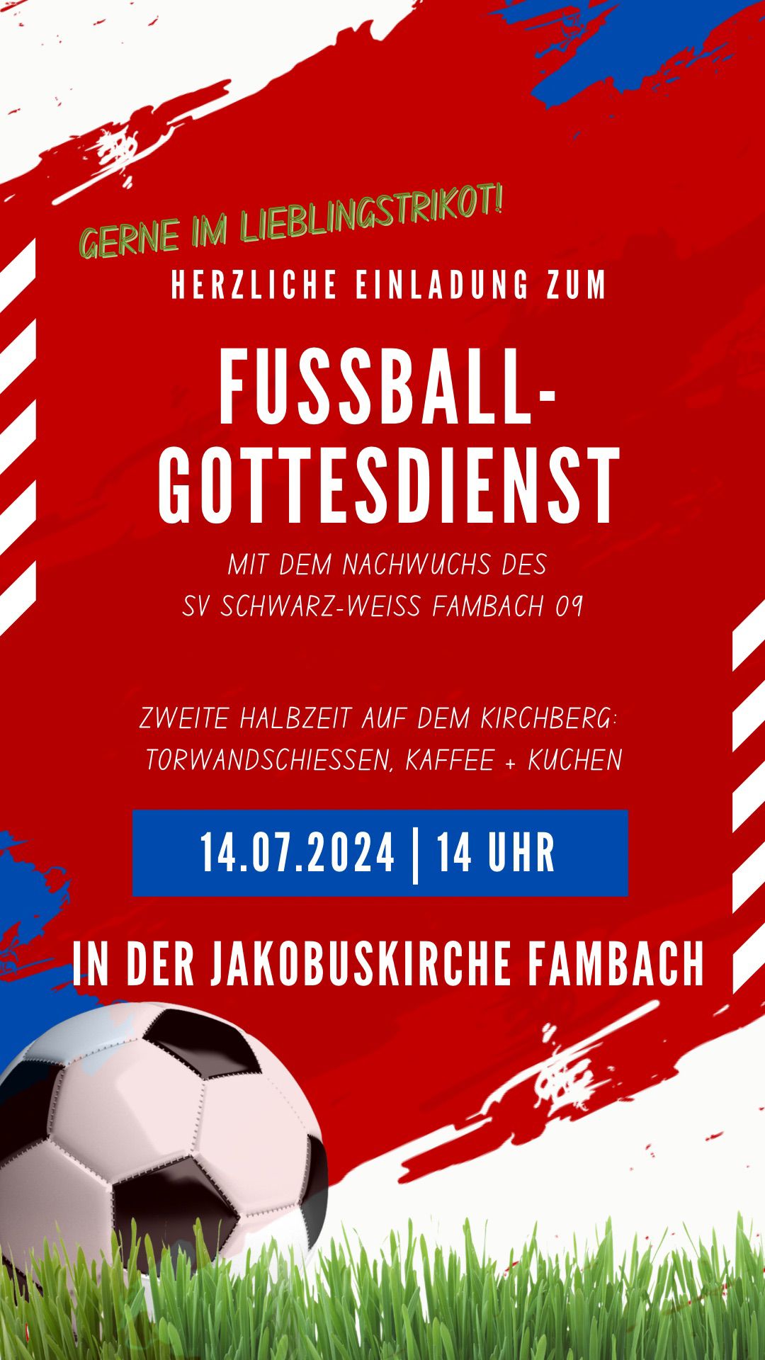 Einladung zum Fußball-Gottesdienst am 14.07.2024 um 14 Uhr in der Jakobuskirche Fambach