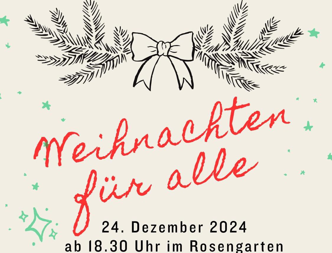 Weihnachten für alle am 24.12. um 18:30 Uhr im Rosengarten in Fambach