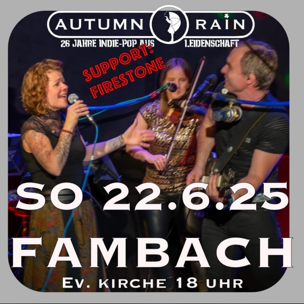 Konzert Autumn Rain am 22.06.25 in der Jakobuskirche Fambach